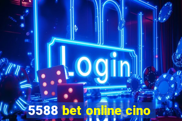 5588 bet online cino